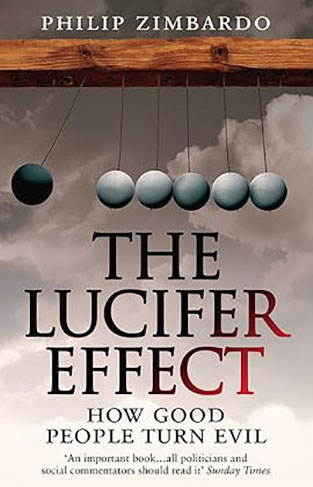 The Lucifer Effect - How Good People Turn Evil